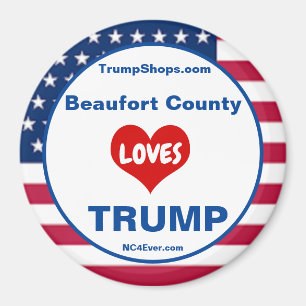 Beaufort County LOVES TRUMP Patriotic Fridge Magnet