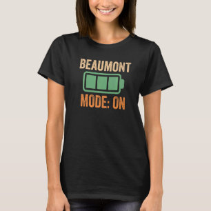 Beaumont Mode On Battery T-Shirt