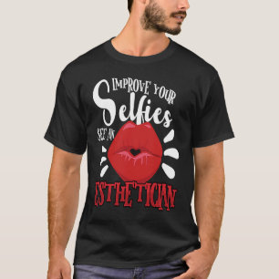 Beautician Aesthetician Make Up Beauty care Salon T-Shirt