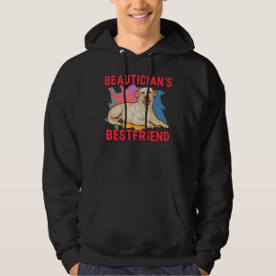 Beautician S Bestfriend Labrador Retriever Dog Mum Hoodie