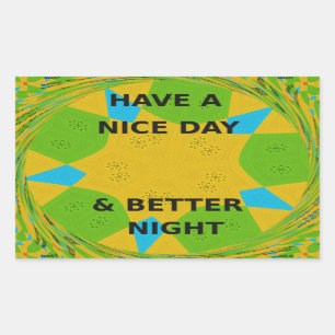 Beautiful amazing cute Abstract Have a Nice Day Rectangular Sticker