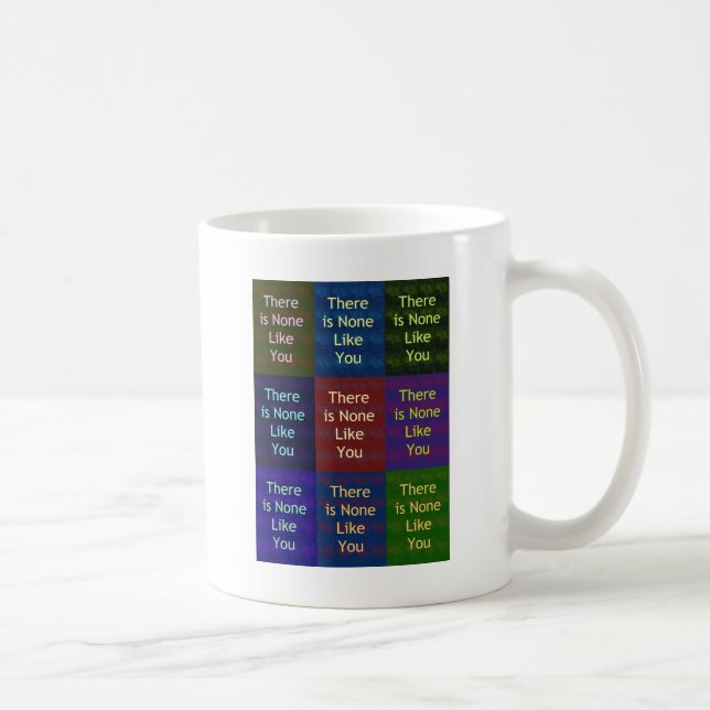 Beautiful amazing feminine design."None Like You Coffee Mug (Right)