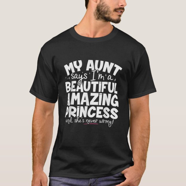 Beautiful Amazing Princess For Niece From Aunt Fun T-Shirt (Front)