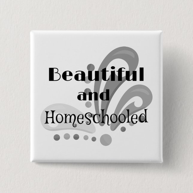 Beautiful and homeschooled gray and white 15 cm square badge (Front)