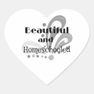 Beautiful and homeschooled heart sticker