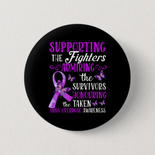Beautiful And Supportive Drug Overdose Awareness 2 6 Cm Round Badge