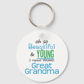Beautiful and Young Great Grandma Key Ring