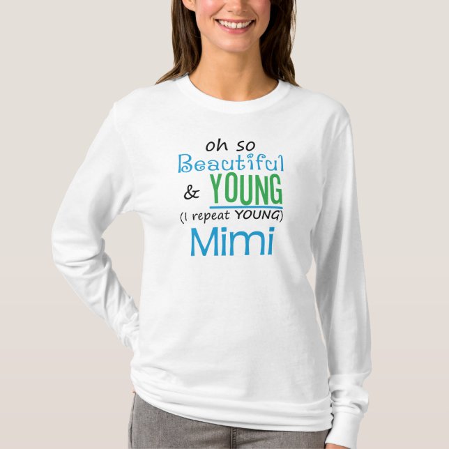 Beautiful and Young Mimi T-Shirt (Front)