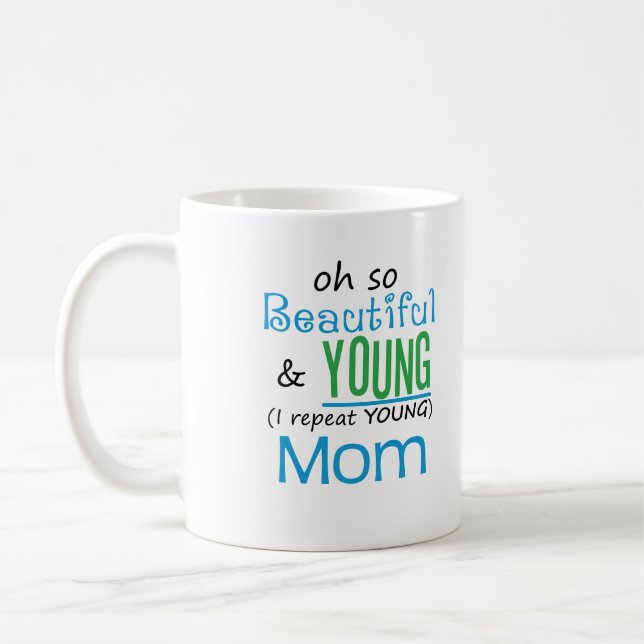 Beautiful and Young Mum Coffee Mug (Left)