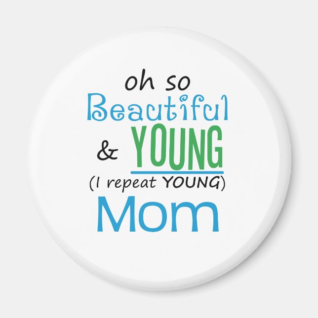 Beautiful and Young Mum Magnet (Front)