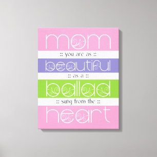 Beautiful as a Ballad - For Mum - Stretched Canvas Print