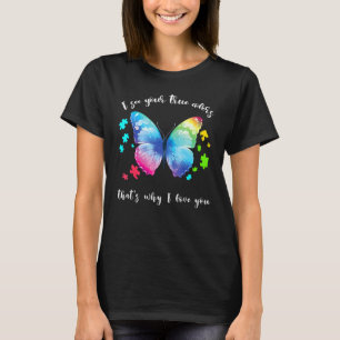 Beautiful Autism Butterfly I See Your True Colors T-Shirt