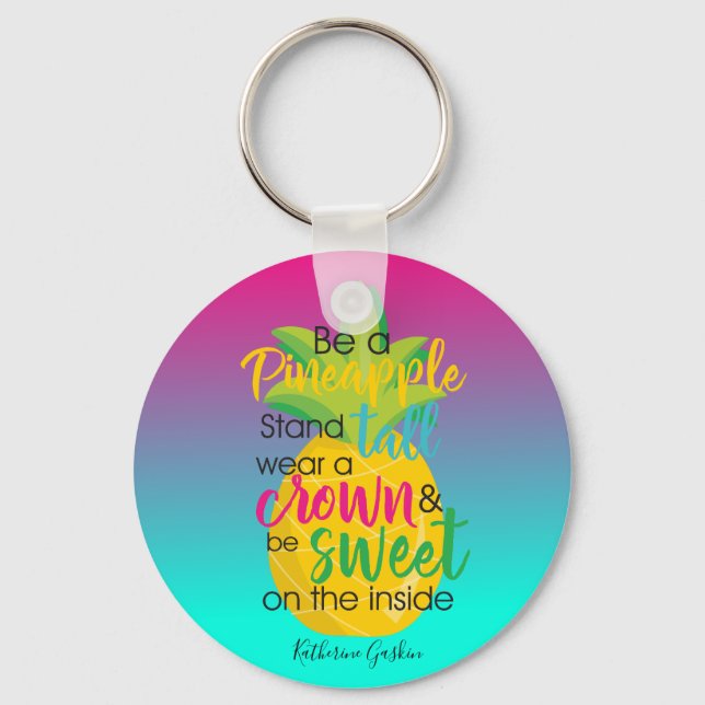 Beautiful Be a Pineapple Key Ring (Front)