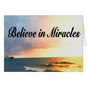 BEAUTIFUL BELIEVE IN MIRACLES SUNRISE DESIGN