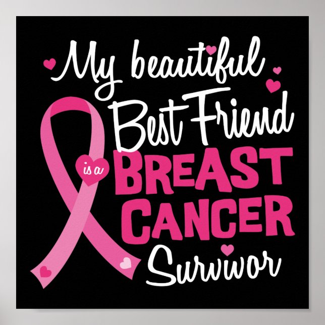 Beautiful Best Friend Breast Cancer Survivor Poster (Front)