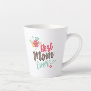 Beautiful Best Mum Ever Latte Mug