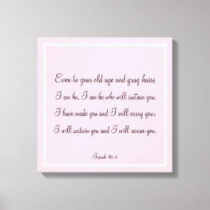 Beautiful Bible Verse Quote Isaiah 46:4 Canvas Print