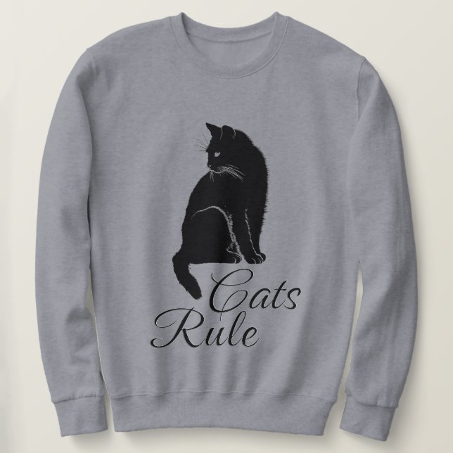 Beautiful Black Sitting Cat with "Cats Rule" Text Sweatshirt (Design Front)