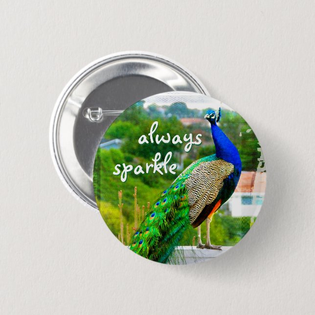 Beautiful Blue Green Peacock Always Sparkle Quote 6 Cm Round Badge (Front & Back)