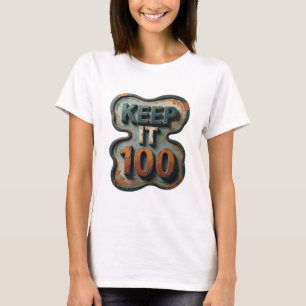 Beautiful Blue KEEP IT 100 Text Design T-Shirt
