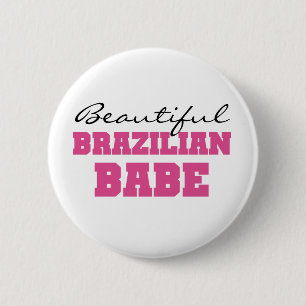Beautiful Brazilian Babe 6 Cm Round Badge