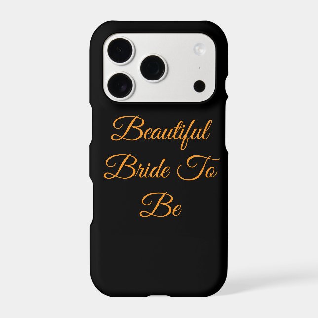 Beautiful Bride To Be for iPhone casses (Back)