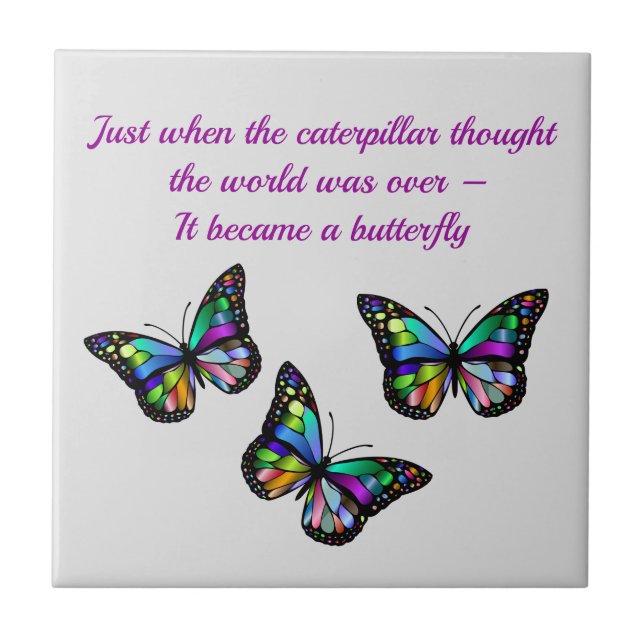 Beautiful Butterfly Cocoon Inspirational Quote Tile (Front)