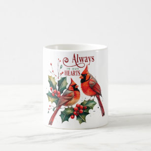 Beautiful Cardinal Memorial Always In Our Hearts Coffee Mug