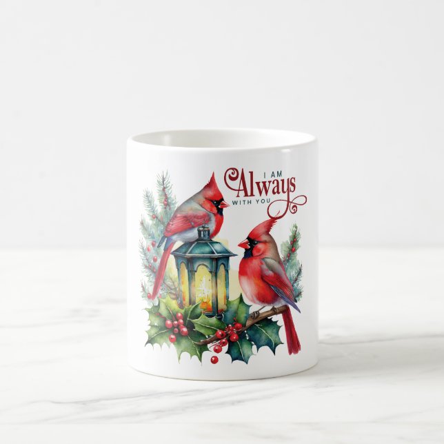 Beautiful Cardinal Memorial I Am Always With You Coffee Mug (Center)