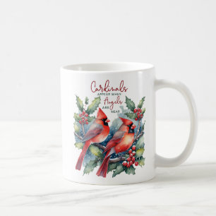 Beautiful Cardinals Appear When Angels Are Near Coffee Mug