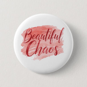 Beautiful Chaos Pink Watercolor Quote 6 Cm Round Badge