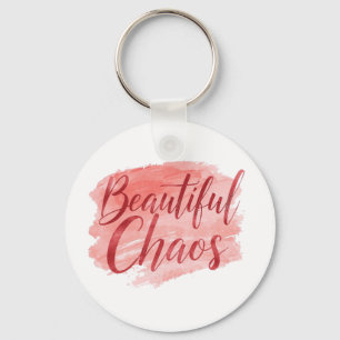Beautiful Chaos Pink Watercolor Quote Key Ring