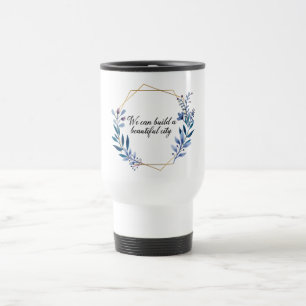 Beautiful City Godspell Quote Travel Mug