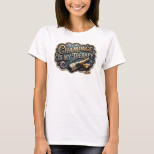Beautiful Colourful CHAMPAGNE IS MY THERAPY T-Shirt