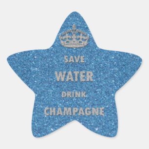 Beautiful cool  save water drink champagne crown star sticker