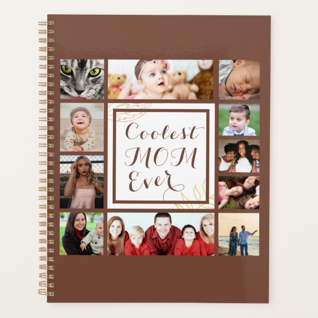 Beautiful Coolest Mum Ever You Photo Collage Planner (Front)