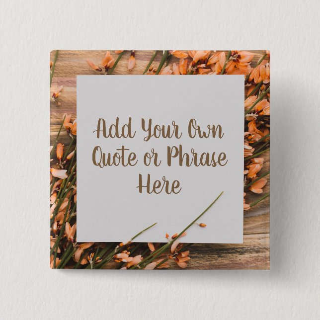 Beautiful Custom Text Rustic button (Front)