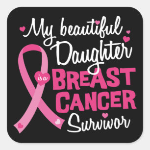 Beautiful Daughter Breast Cancer Survivor Mum Dad Square Sticker