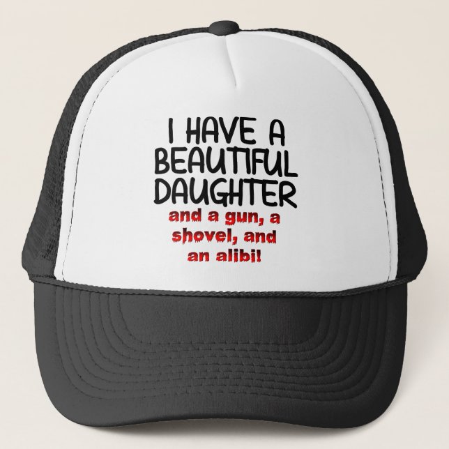 Beautiful Daughter Gun Shovel Alibi Funny Hat Cap (Front)