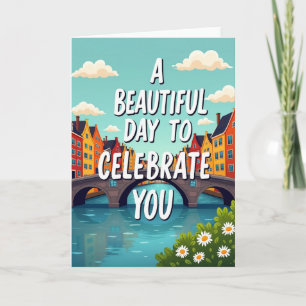 Beautiful Day Canal Birthday Card
