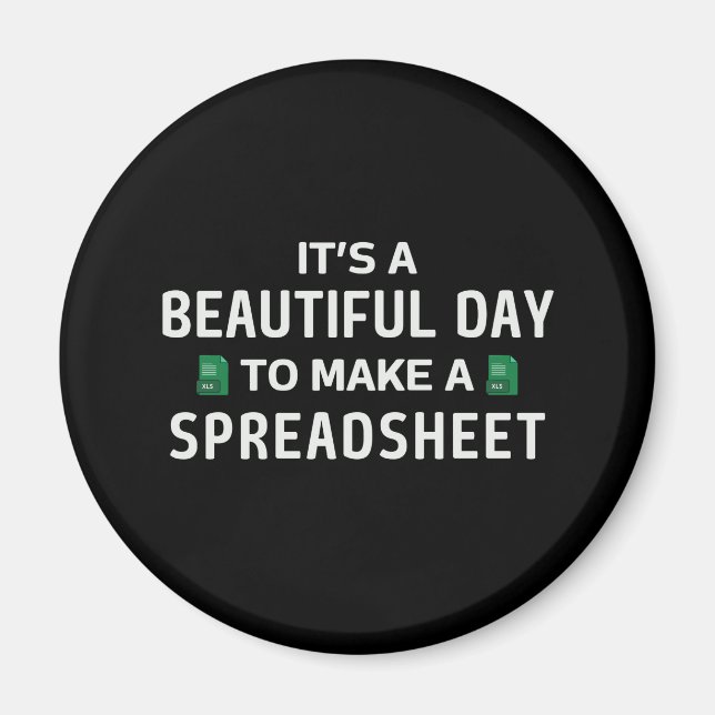 Beautiful day for a spreadsheet magnet (Front)
