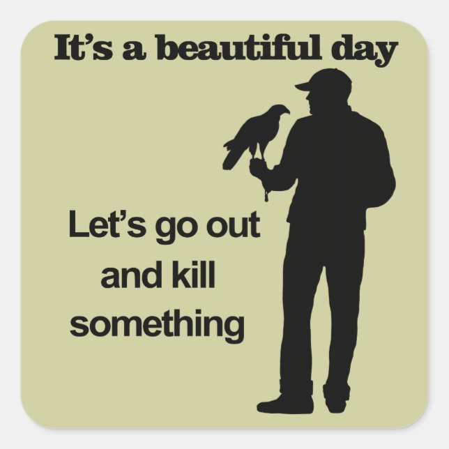 Beautiful Day for Falconry Square Sticker (Front)