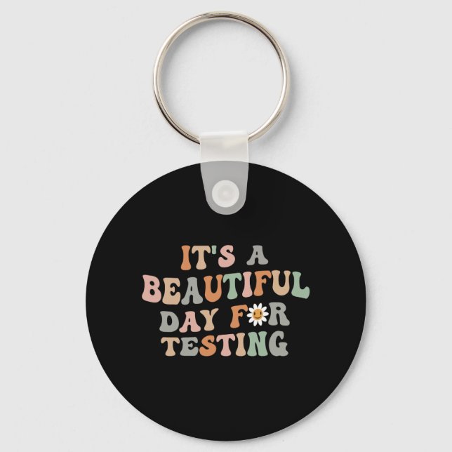Beautiful Day For Testing Test Day Groovy Teacher  Key Ring (Front)