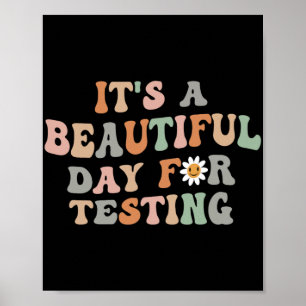 Beautiful Day For Testing Test Day Groovy Teacher  Poster