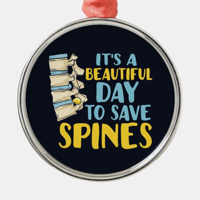 Beautiful Day To Save Spines Chiropractor Metal Tree Decoration (Front)