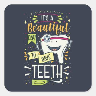 Beautiful Day To Save Teeth Dentist Nurse Square Sticker