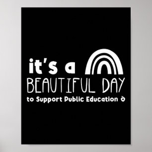 Beautiful Day To Support Public Education Teacher Poster