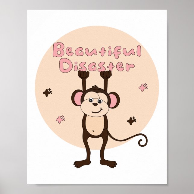 Beautiful Disaster Kawaii Funny Monkey Pink Brown  Poster (Front)