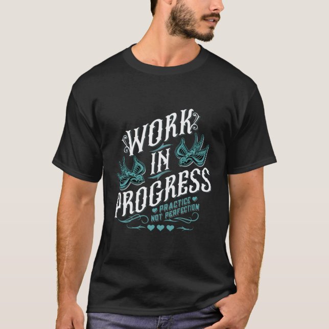 -Beautiful-Disaster-Work-In-Progress-Practice-Not- T-Shirt (Front)