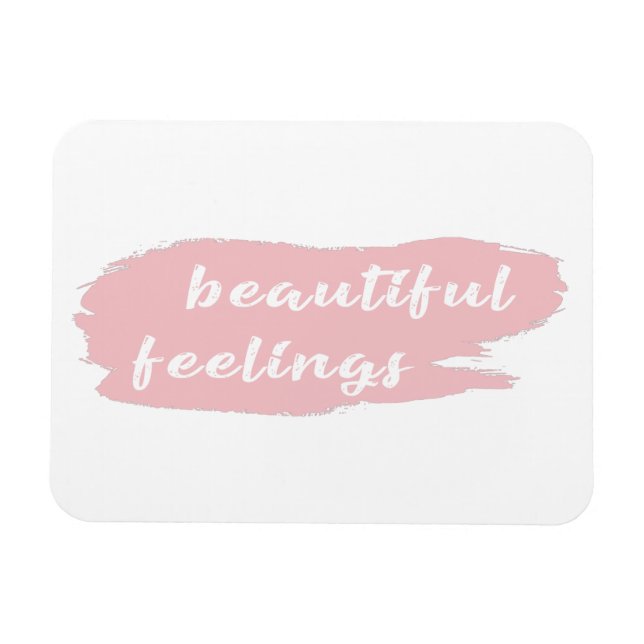 beautiful feelings slogan magnet (Horizontal)